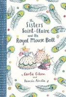Las hermanas Saint-Claire y el baile real de los ratones - Sisters Saint-Claire and the Royal Mouse Ball