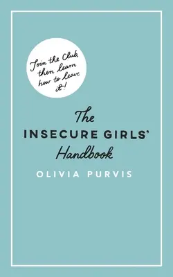 Manual de la chica insegura - The Insecure Girl's Handbook