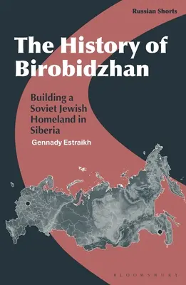 La historia de Birobidzhan: La construcción de una patria judía soviética en Siberia - The History of Birobidzhan: Building a Soviet Jewish Homeland in Siberia