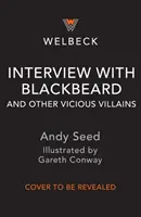 Entrevista con Barbanegra y otros malvados villanos - Interview with Blackbeard & Other Vicious Villains