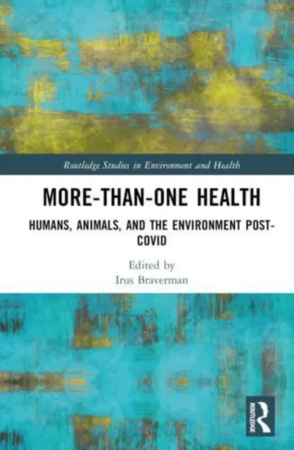 Más que una salud: Los seres humanos, los animales y el medio ambiente después del COVID - More-than-One Health: Humans, Animals, and the Environment Post-COVID