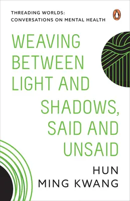 Tejiendo entre luces y sombras, lo dicho y lo no dicho - Weaving Between Light and Shadows, Said and Unsaid