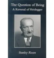 La cuestión del ser: Reversión de Heidegger - Question of Being: Reversal of Heidegger