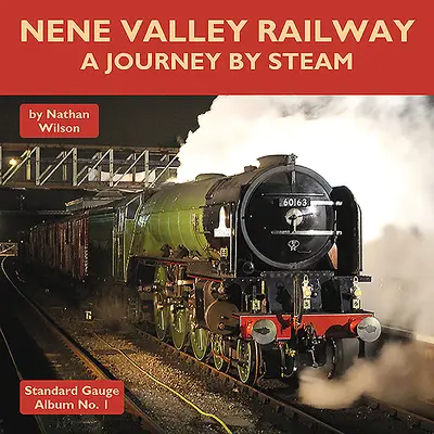 Nene Valley Railway: Un viaje a vapor - Nene Valley Railway: A Journey by Steam