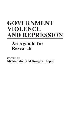 Violencia gubernamental y represión: Una agenda para la investigación - Government Violence and Repression: An Agenda for Research