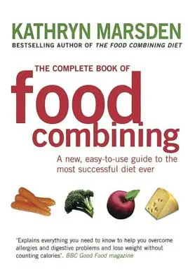 El libro completo de la combinación de alimentos - The Complete Book of Food Combining