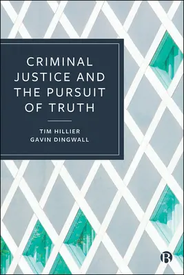 La justicia penal y la búsqueda de la verdad - Criminal Justice and the Pursuit of Truth