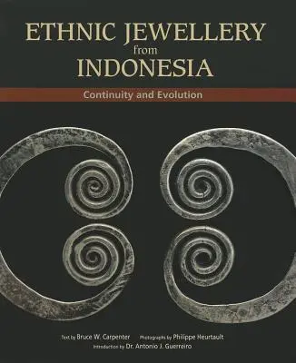 Joyería étnica de Indonesia: Continuidad y evolución - Ethnic Jewellery from Indonesia: Continuity and Evolution