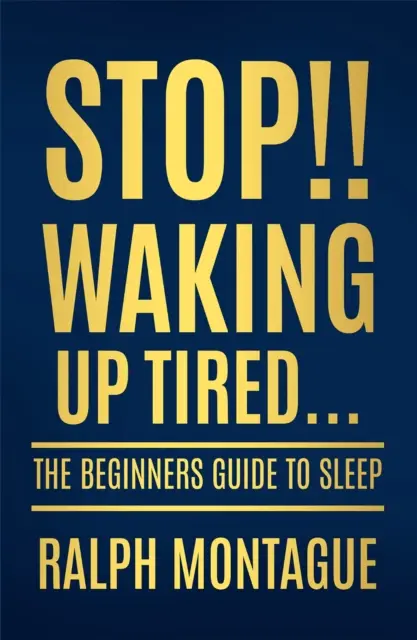 ¡¡¡Detente!!! Despertarse Cansado - Guía para principiantes sobre el sueño - Stop!! Waking Up Tired - The Beginners Guide To Sleep