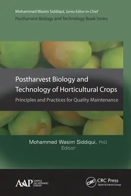 Biología y tecnología poscosecha de los cultivos hortícolas: Principios y prácticas para el mantenimiento de la calidad - Postharvest Biology and Technology of Horticultural Crops: Principles and Practices for Quality Maintenance