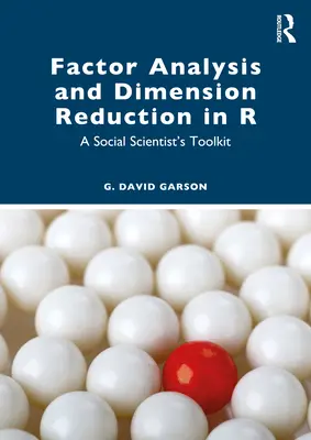 Análisis factorial y reducción de dimensiones en R: Herramientas para científicos sociales - Factor Analysis and Dimension Reduction in R: A Social Scientist's Toolkit