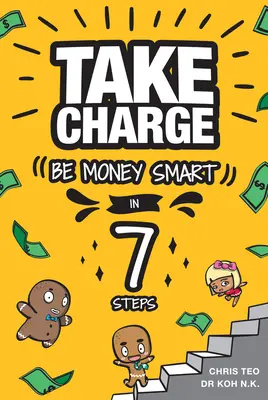 Tome las riendas: Sea inteligente con su dinero en 7 pasos - Take Charge: Be Money Smart in 7 Steps