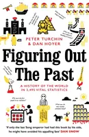 La historia del mundo en 3.495 estadísticas vitales - Figuring Out The Past - A History of the World in 3,495 Vital Statistics