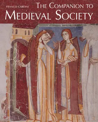 El compañero de la sociedad medieval - The Companion to Medieval Society