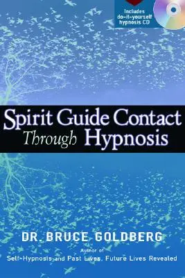 Contacto con guías espirituales a través de la hipnosis - Spirit Guide Contact Through Hypnosis