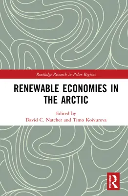 Economías renovables en el Ártico - Renewable Economies in the Arctic