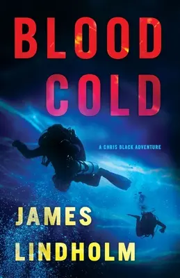 Sangre fría: A Chris Black Adventurevolumen 2 - Blood Cold: A Chris Black Adventurevolume 2