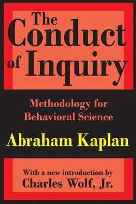 La conducta de la investigación: Metodología para las ciencias del comportamiento - The Conduct of Inquiry: Methodology for Behavioural Science