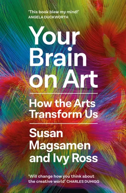Your Brain on Art - Cómo nos transforman las artes - Your Brain on Art - How the Arts Transform Us