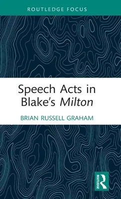 Actos de habla en el Milton de Blake - Speech Acts in Blake's Milton