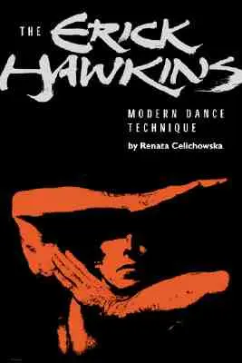 La técnica de danza moderna de Erick Hawkins - The Erick Hawkins Modern Dance Technique