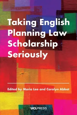 Tomarse en serio el derecho urbanístico inglés - Taking English Planning Law Scholarship Seriously