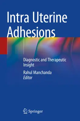 Adherencias intrauterinas: Diagnóstico y tratamiento - Intra Uterine Adhesions: Diagnostic and Therapeutic Insight