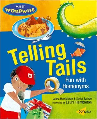 Telling Tails: Diversión con homónimos - Telling Tails: Fun with Homonyms