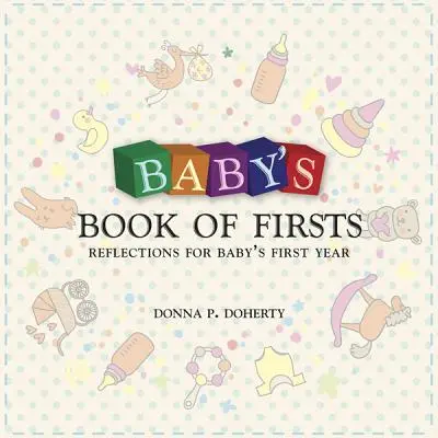 Baby's Book of Firsts: Reflexiones para el primer año del bebé - Baby's Book of Firsts: Reflections for Baby's First Year