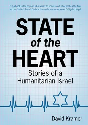 State of the Heart: Historias de un Israel humanitario - State of the Heart: Stories of a Humanitarian Israel