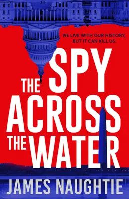 El espía al otro lado del agua: Volumen 3 - The Spy Across the Water: Volume 3