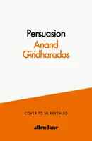 Persuasores - Ganar corazones y mentes en una era dividida - Persuaders - Winning Hearts and Minds in a Divided Age