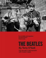 Los Beatles por Terry O'Neill - Cinco décadas de fotografías, con imágenes inéditas - Beatles by Terry O'Neill - Five decades of photographs, with unseen images