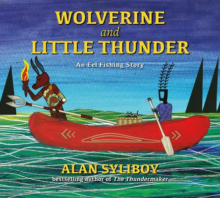 Lobezno y el Pequeño Trueno Una historia de pesca de anguilas - Wolverine and Little Thunder: An Eel Fishing Story