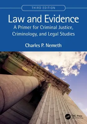 Derecho y pruebas: Una introducción a la justicia penal, la criminología y los estudios jurídicos - Law and Evidence: A Primer for Criminal Justice, Criminology, and Legal Studies