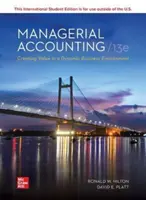 ISE Contabilidad de Gestión: Creación de valor en un entorno empresarial dinámico - ISE Managerial Accounting: Creating Value in a Dynamic Business Environment