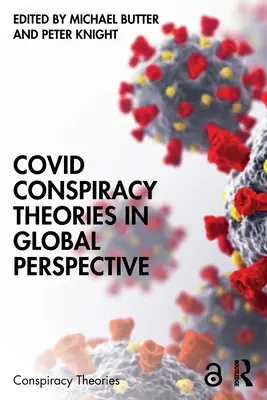 Las teorías de la conspiración de Covid en perspectiva mundial - Covid Conspiracy Theories in Global Perspective