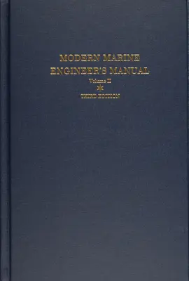 Manual del ingeniero naval moderno: Volumen II - Modern Marine Engineer's Manual: Volume II