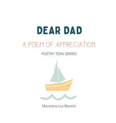 Querido Papá: Un poema de agradecimiento - Dear Dad: A Poem of Appreciation