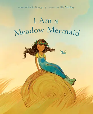 Soy una sirena de los prados - I Am a Meadow Mermaid