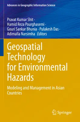 Tecnología geoespacial para riesgos medioambientales: Modelización y gestión en los países asiáticos - Geospatial Technology for Environmental Hazards: Modeling and Management in Asian Countries