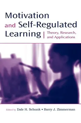 Motivación y aprendizaje autorregulado: Teoría, investigación y aplicaciones - Motivation and Self-Regulated Learning: Theory, Research, and Applications