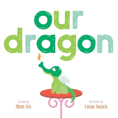 Nuestro dragón - Our Dragon