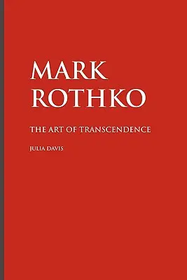 Mark Rothko: El arte de la trascendencia - Mark Rothko: The Art of Transcendence