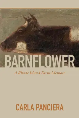 Barnflower: Memorias de una granja de Rhode Island - Barnflower: A Rhode Island Farm Memoir