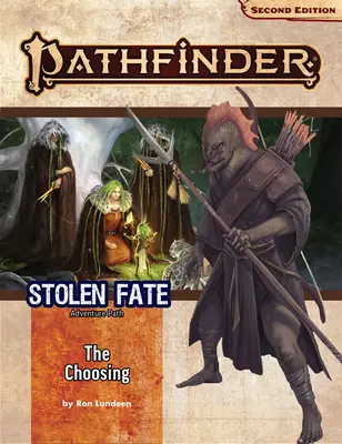 Pathfinder Adventure Path: La Elección (Destino Robado 1 de 3) (P2) - Pathfinder Adventure Path: The Choosing (Stolen Fate 1 of 3) (P2)