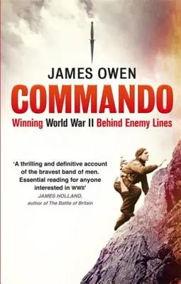 Comando: Ganar la Segunda Guerra Mundial tras las líneas enemigas - Commando: Winning World War II Behind Enemy Lines