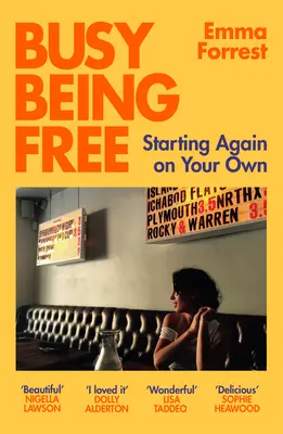 Ocupado siendo libre: Empezar de nuevo por tu cuenta - Busy Being Free: Starting Again on Your Own