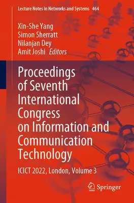 Actas del Séptimo Congreso Internacional sobre Tecnologías de la Información y la Comunicación: Icict 2022, Londres, Volumen 3 - Proceedings of Seventh International Congress on Information and Communication Technology: Icict 2022, London, Volume 3