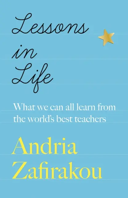 Lecciones de la vida - Lo que todos podemos aprender de los mejores maestros del mundo - Lessons in Life - What we can all learn from the world's best teachers